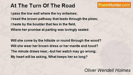 Oliver Wendell Holmes - At The Turn Of The Road