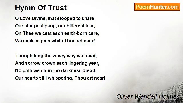 Oliver Wendell Holmes - Hymn Of Trust
