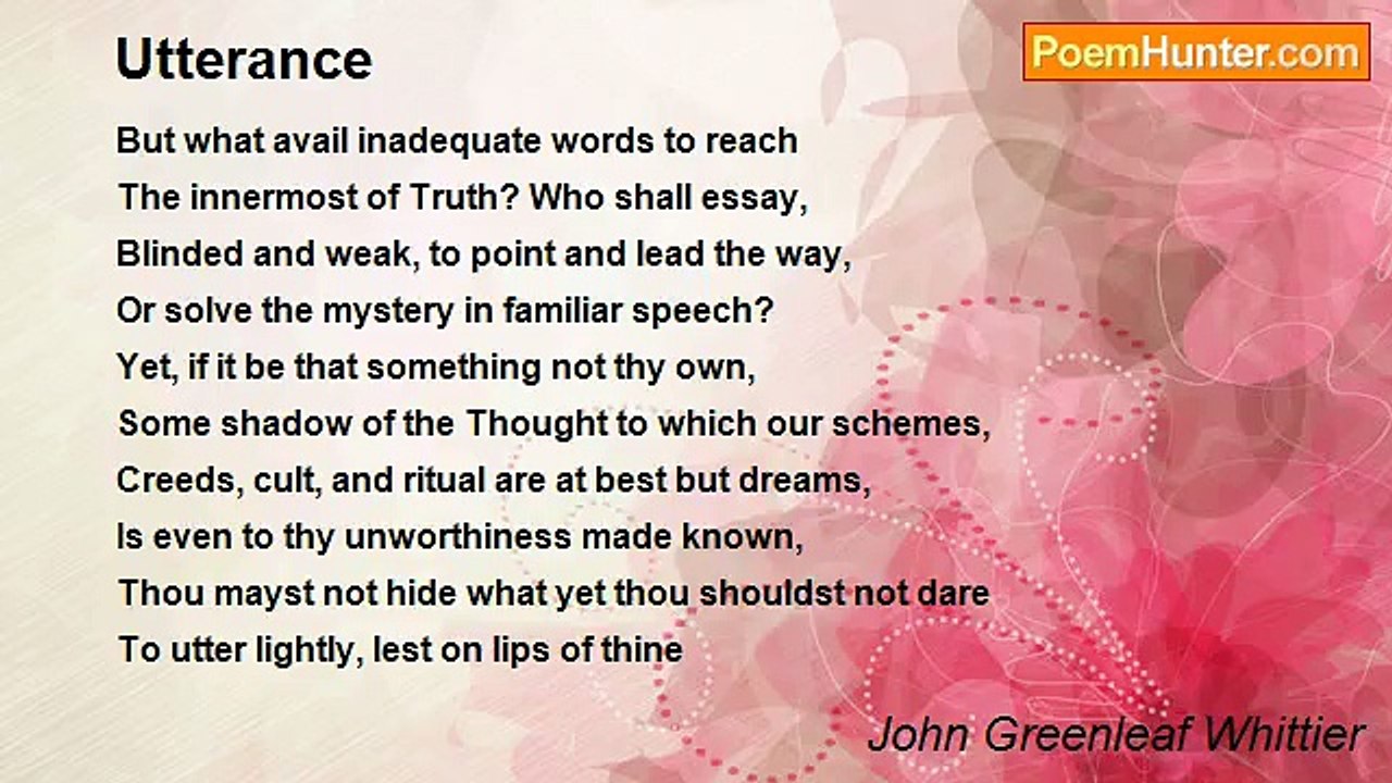 John Greenleaf Whittier - Utterance