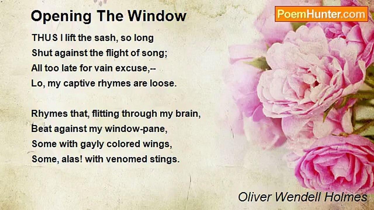 Oliver Wendell Holmes - Opening The Window