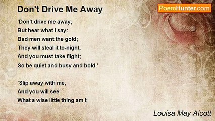 Louisa May Alcott - Don't Drive Me Away