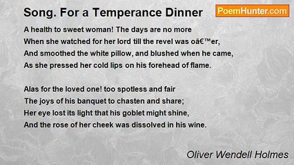 Oliver Wendell Holmes - Song. For a Temperance Dinner