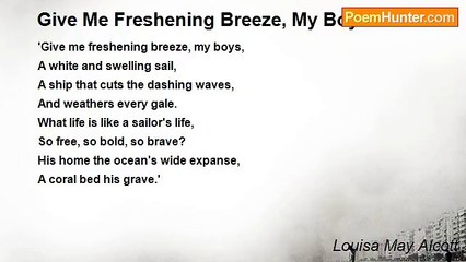 Louisa May Alcott - Give Me Freshening Breeze, My Boys