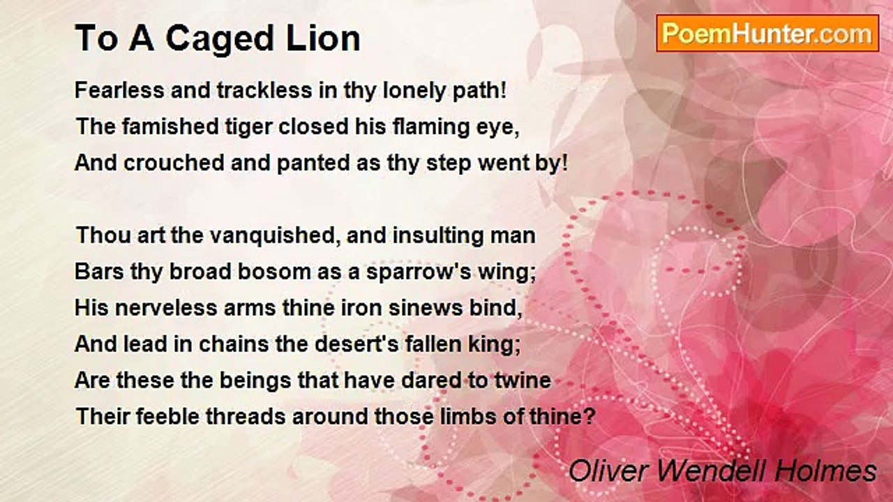 Oliver Wendell Holmes - To A Caged Lion