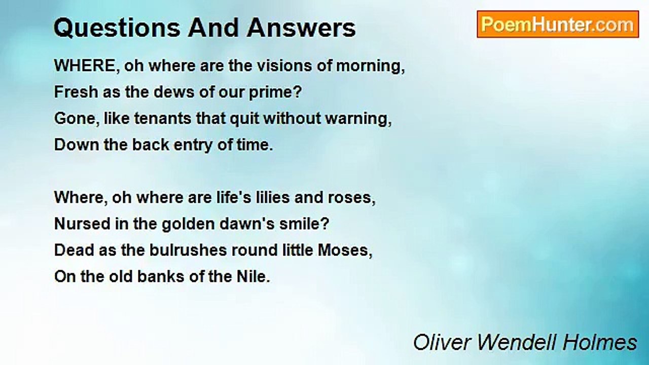Oliver Wendell Holmes - Questions And Answers