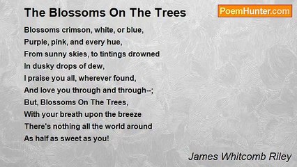 James Whitcomb Riley - The Blossoms On The Trees