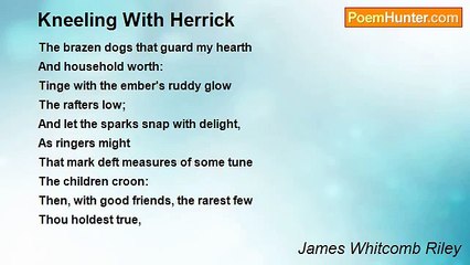 James Whitcomb Riley - Kneeling With Herrick