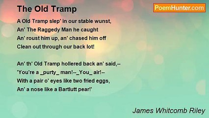 James Whitcomb Riley - The Old Tramp