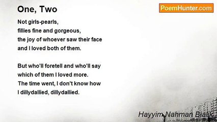 Hayyim Nahman Bialik - One, Two