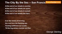 George Sterling - The City By the Sea -- San Francisco