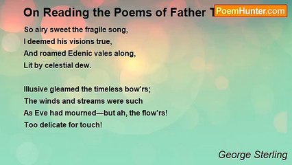 George Sterling - On Reading the Poems of Father Tabb