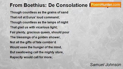 Samuel Johnson - From Boethius: De Consolatione Philosophiae; Book II. Metre 2.