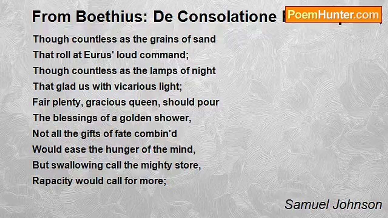 Samuel Johnson - From Boethius: De Consolatione Philosophiae; Book II. Metre 2.