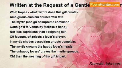 Samuel Johnson - Written at the Request of a Gentleman to Whom a Lady Had Given a Sprig of Myrtle
