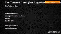 Bertolt Brecht - The Tattered Cord  (Der Abgerissen Strick, translation with original German)