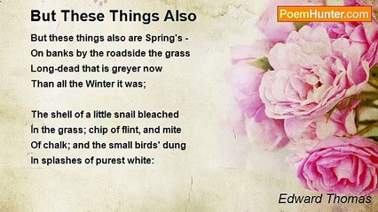 Edward Thomas - But These Things Also