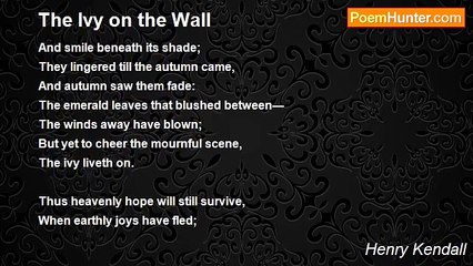 Henry Kendall - The Ivy on the Wall