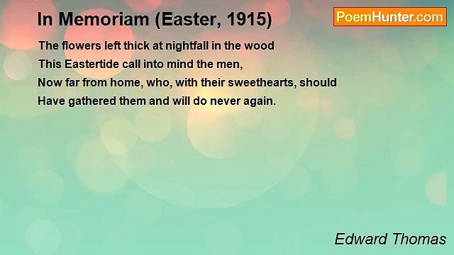 Edward Thomas - In Memoriam (Easter, 1915)