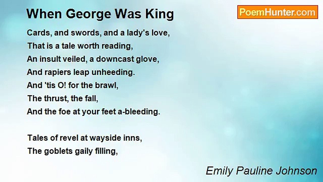 Emily Pauline Johnson - When George Was King