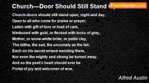 Alfred Austin - Church—Door Should Still Stand Open