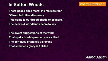 Alfred Austin - In Sutton Woods