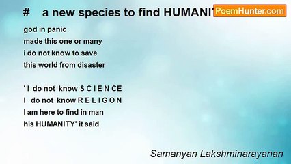 Samanyan Lakshminarayanan - #    a new species to find HUMANITY