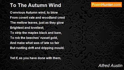Alfred Austin - To The Autumn Wind