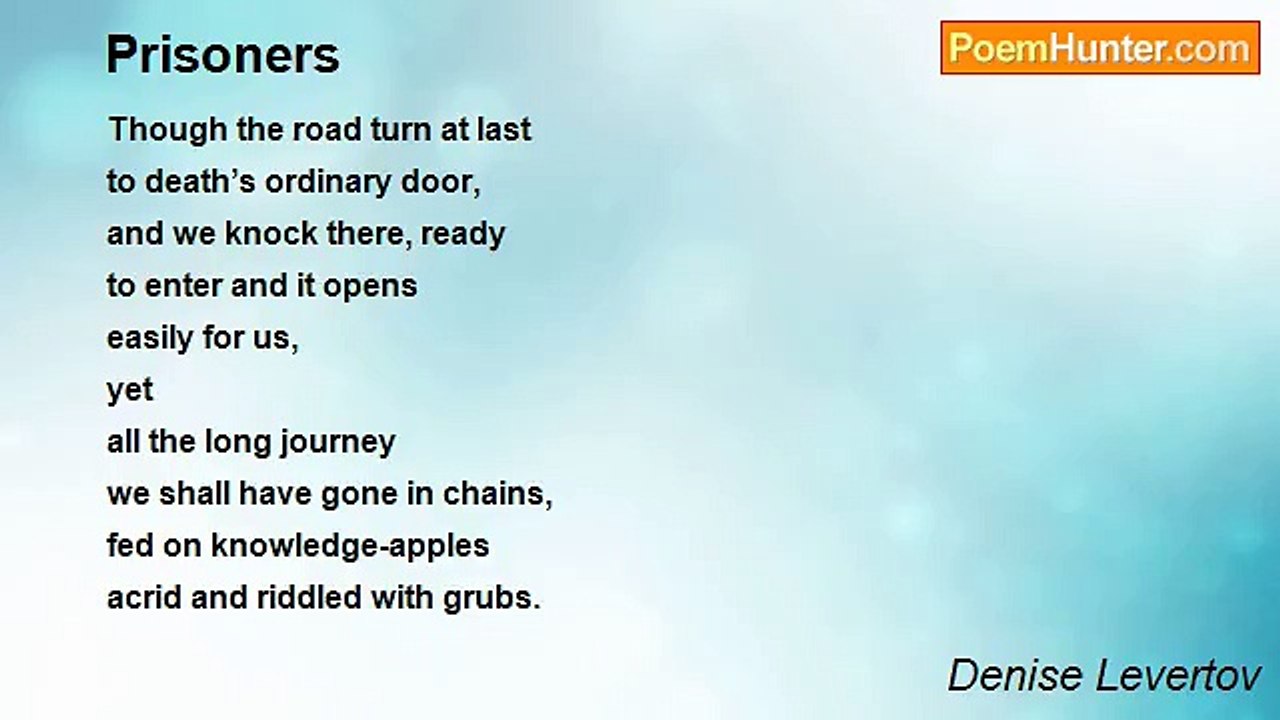 Denise Levertov - Prisoners