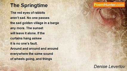 Denise Levertov - The Springtime