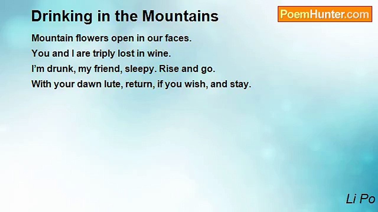 Li Po - Drinking in the Mountains