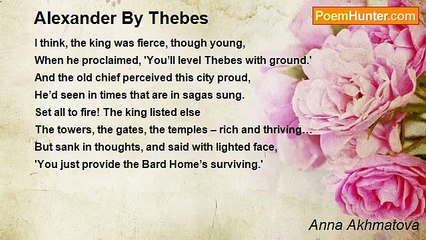 Anna Akhmatova - Alexander By Thebes