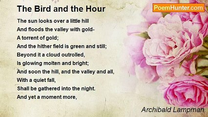 Archibald Lampman - The Bird and the Hour