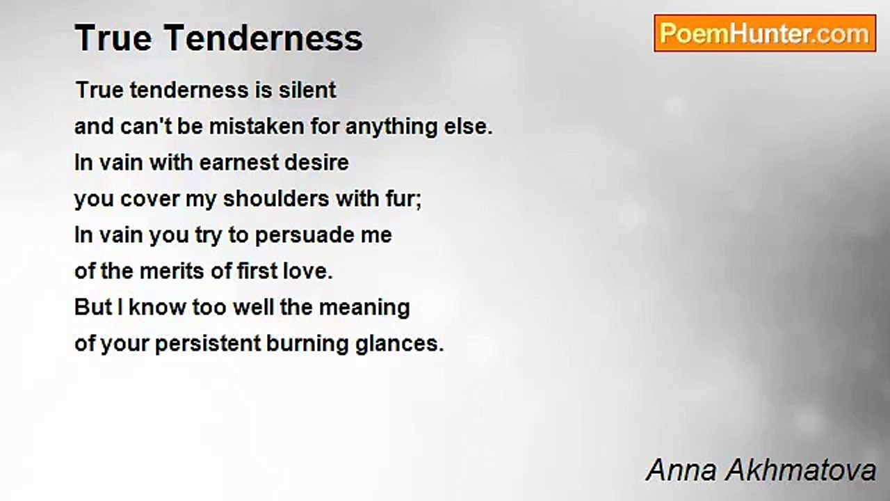 Anna Akhmatova - True Tenderness