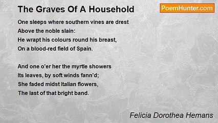 Felicia Dorothea Hemans - The Graves Of A Household