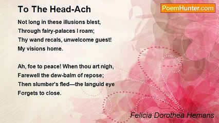 Felicia Dorothea Hemans - To The Head-Ach