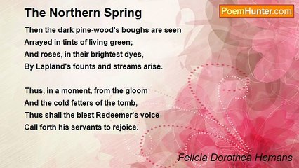 Felicia Dorothea Hemans - The Northern Spring