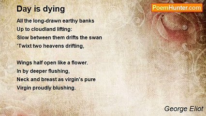 George Eliot - Day is dying