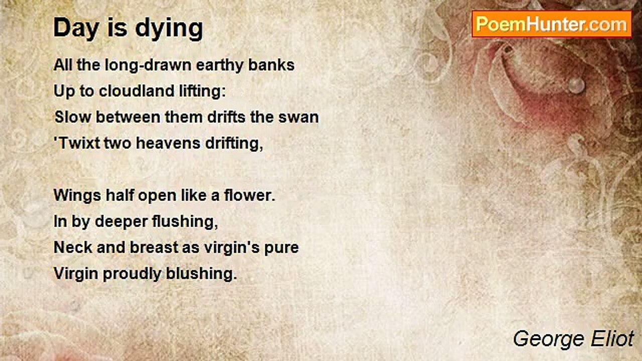 George Eliot - Day is dying