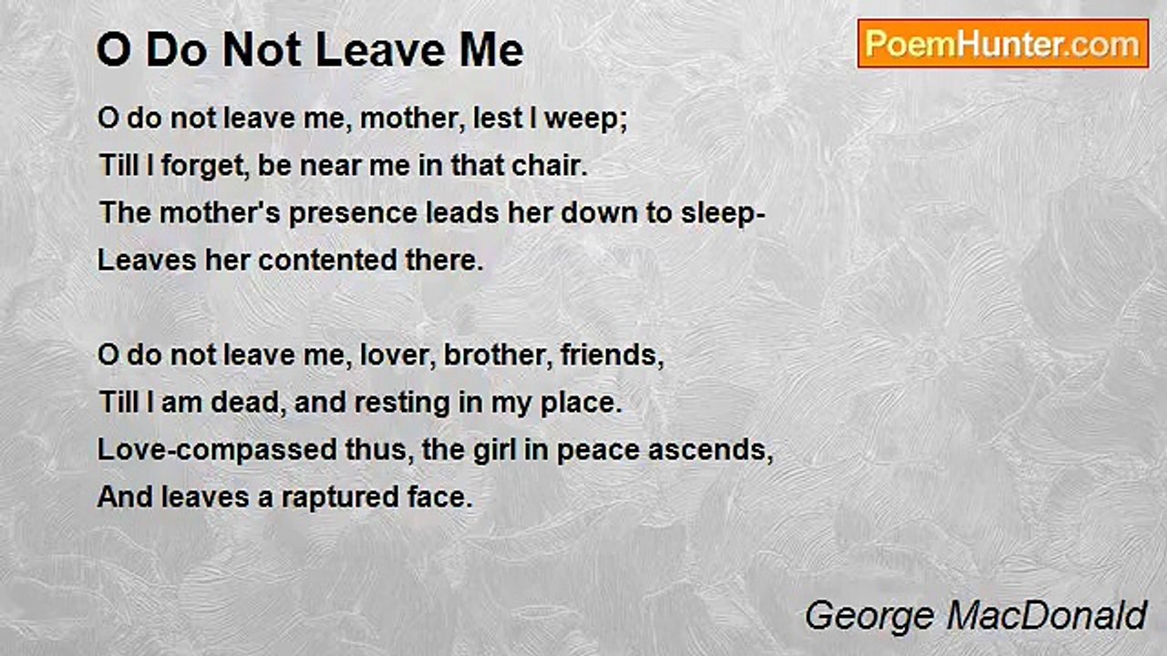 George MacDonald - O Do Not Leave Me