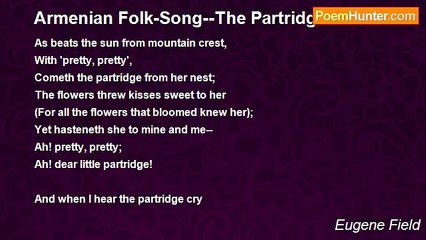 Eugene Field - Armenian Folk-Song--The Partridge