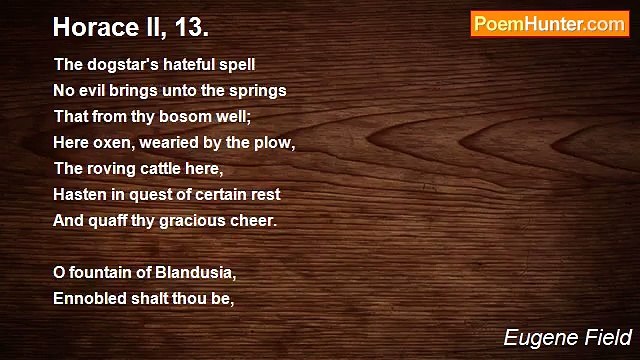 Eugene Field - Horace II, 13.