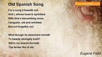 Eugene Field - Old Spanish Song