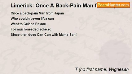T (no first name) Wignesan - Limerick: Once A Back-Pain Man from Japan
