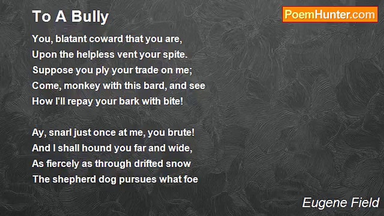 Eugene Field - To A Bully