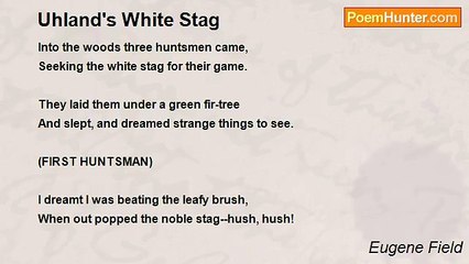 Eugene Field - Uhland's White Stag