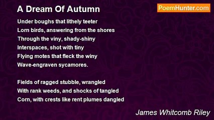 James Whitcomb Riley - A Dream Of Autumn