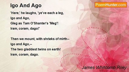 James Whitcomb Riley - Igo And Ago