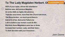John Donne - To The Lady Magdalen Herbert, Of St. Mary Magdalen