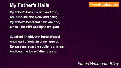 James Whitcomb Riley - My Father's Halls
