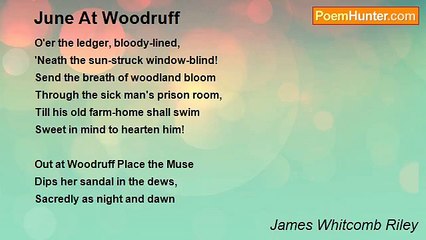 James Whitcomb Riley - June At Woodruff